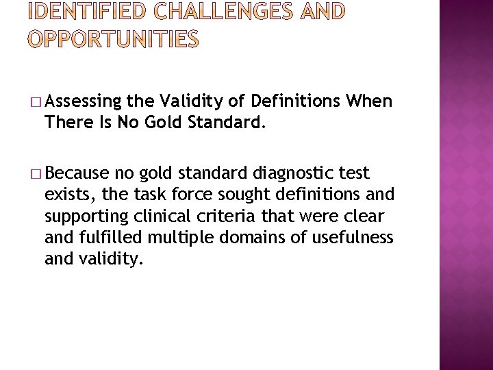 � Assessing the Validity of Definitions When There Is No Gold Standard. � Because