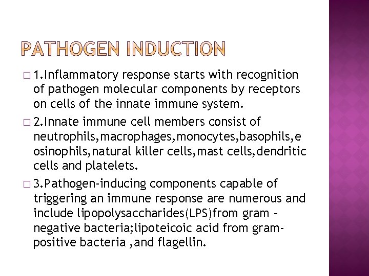 � 1. Inflammatory response starts with recognition of pathogen molecular components by receptors on