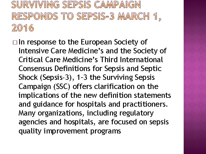 � In response to the European Society of Intensive Care Medicine’s and the Society