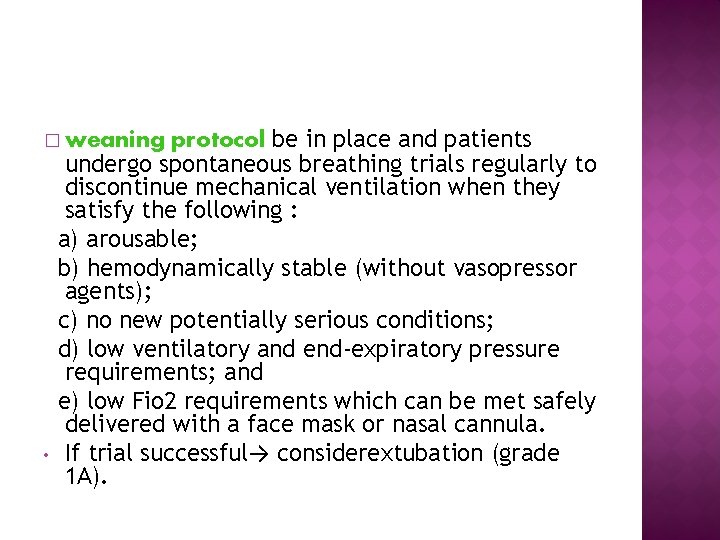 protocol be in place and patients undergo spontaneous breathing trials regularly to discontinue mechanical
