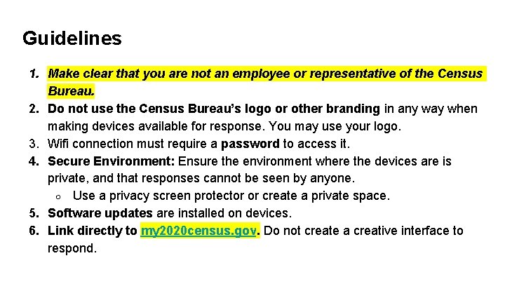 Guidelines 1. Make clear that you are not an employee or representative of the