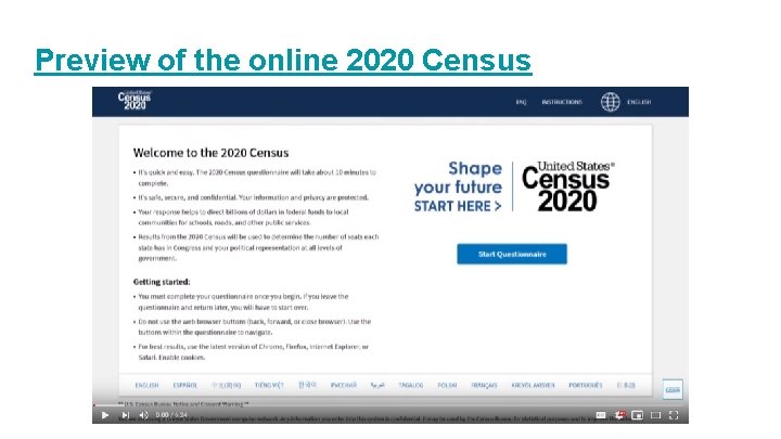 Preview of the online 2020 Census https: //www. youtube. com/watch? v=f. Xg 1_1 HHKz.