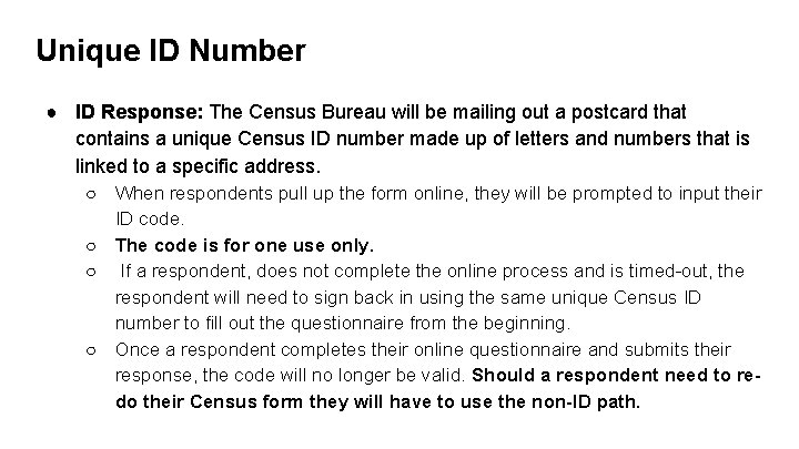 Unique ID Number ● ID Response: The Census Bureau will be mailing out a