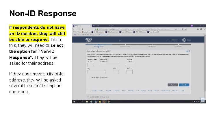 Non-ID Response If respondents do not have an ID number, they will still be