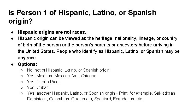 Is Person 1 of Hispanic, Latino, or Spanish origin? ● Hispanic origins are not