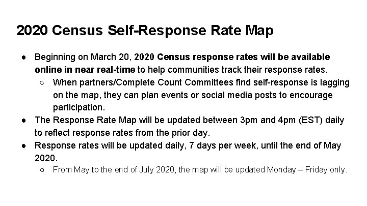 2020 Census Self-Response Rate Map ● Beginning on March 20, 2020 Census response rates