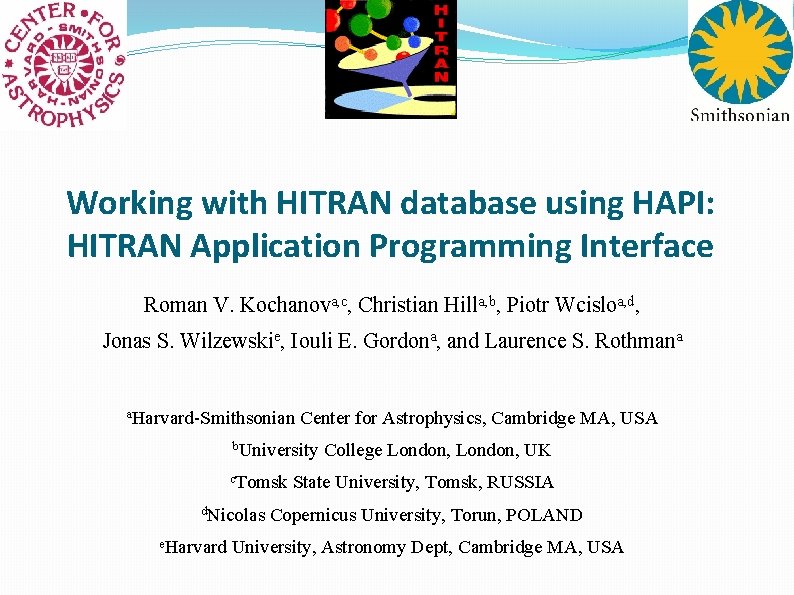 Working with HITRAN database using HAPI: HITRAN Application Programming Interface Roman V. Kochanova, c,