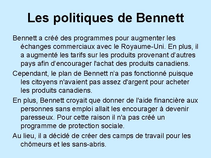 Les politiques de Bennett a créé des programmes pour augmenter les échanges commerciaux avec