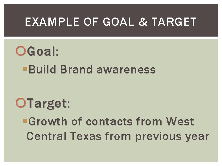 Foundational Target Example MARKETING OUTREACH PLANNING Where to Begin and Where