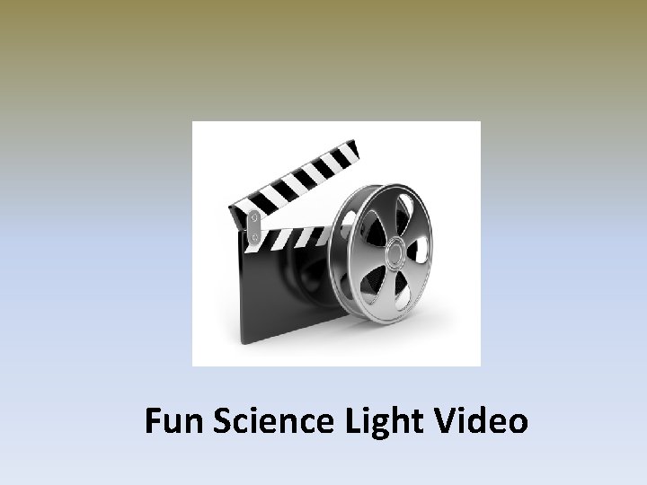 Fun Science Light Video 
