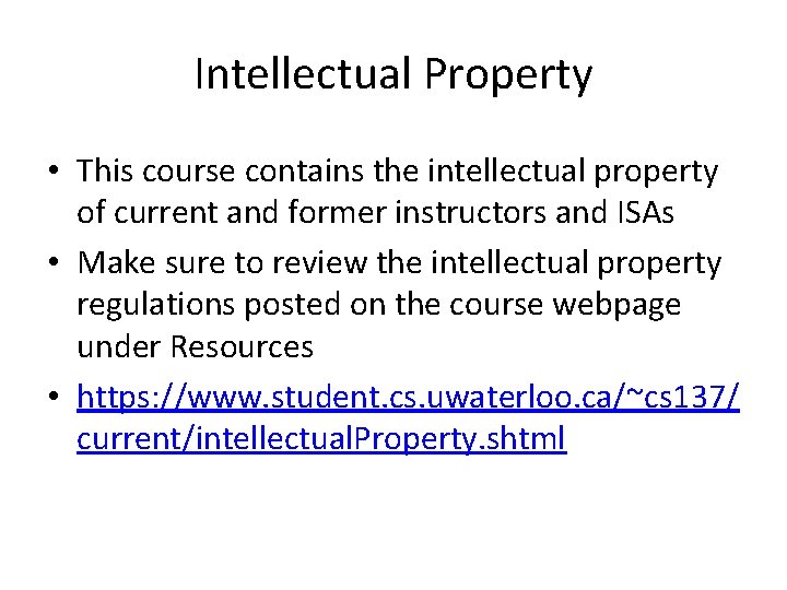 Intellectual Property • This course contains the intellectual property of current and former instructors