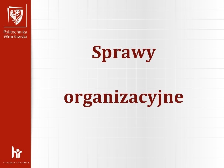 Sprawy organizacyjne 