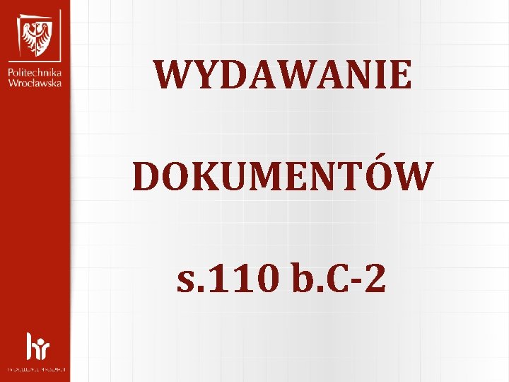 WYDAWANIE DOKUMENTÓW s. 110 b. C-2 