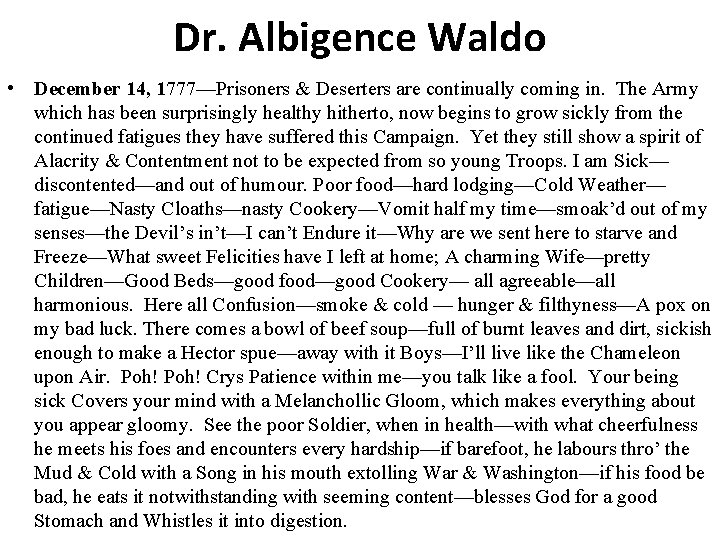 Dr. Albigence Waldo • December 14, 1777—Prisoners & Deserters are continually coming in. The