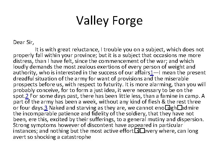 Valley Forge Dear Sir, It is with great reluctance, I trouble you on a