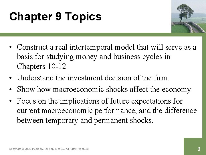 Chapter 9 Topics • Construct a real intertemporal model that will serve as a