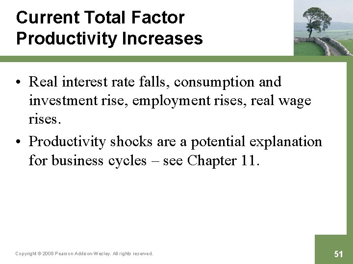 Current Total Factor Productivity Increases • Real interest rate falls, consumption and investment rise,