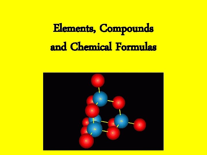 Multi Element Compound Formulas Elements Compounds and Chemical Formulas Kinds of Matter