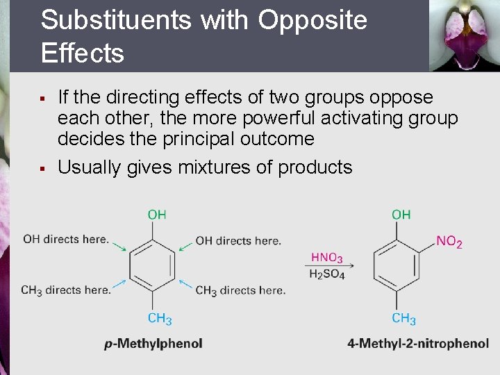 Substituents with Opposite Effects § § If the directing effects of two groups oppose