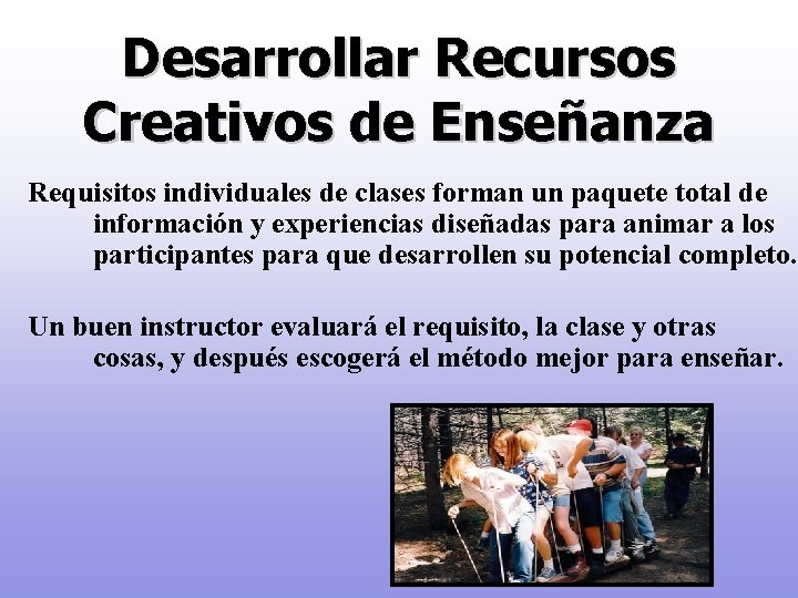 Desarrollar Recursos Creativos de Enseñanza Requisitos individuales de clases forman un paquete total de