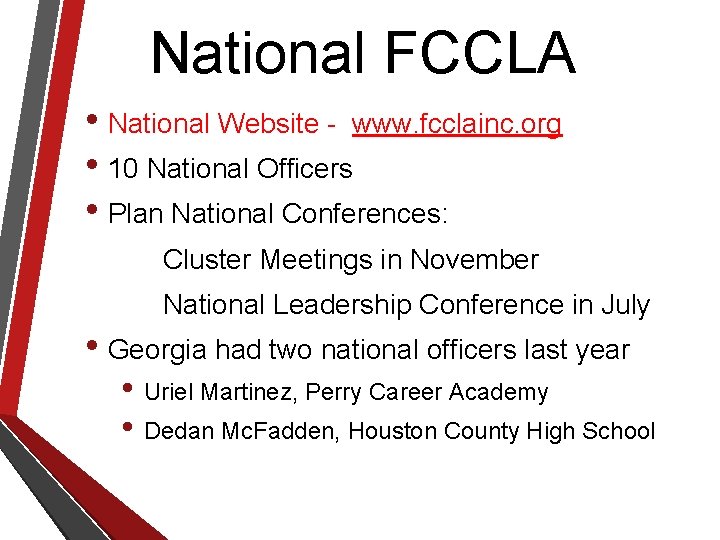 National FCCLA • National Website - www. fcclainc. org • 10 National Officers •