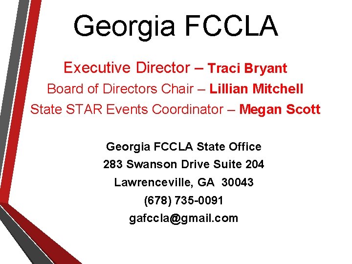 Georgia FCCLA Executive Director – Traci Bryant Board of Directors Chair – Lillian Mitchell