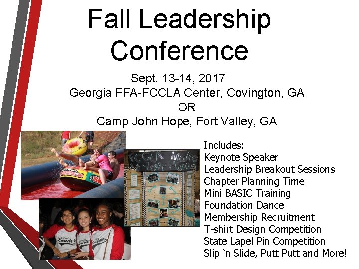 Fall Leadership Conference Sept. 13 -14, 2017 Georgia FFA-FCCLA Center, Covington, GA OR Camp