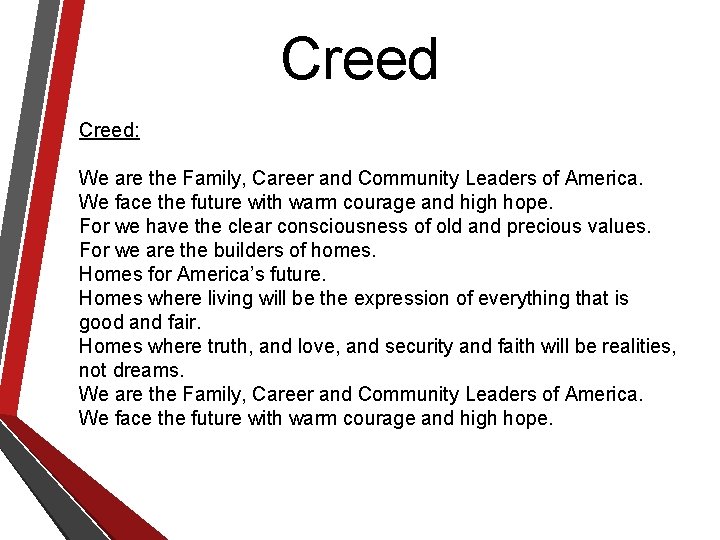 Creed: We are the Family, Career and Community Leaders of America. We face the