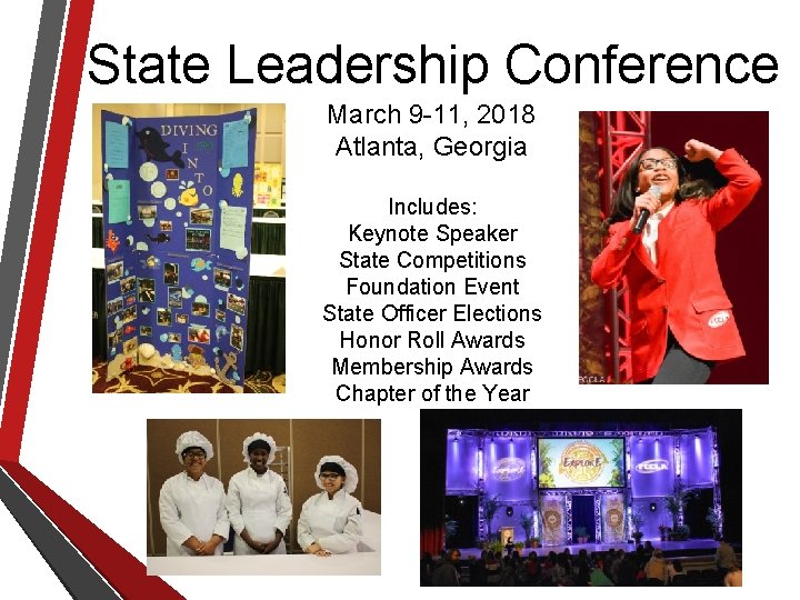 State Leadership Conference March 9 -11, 2018 Atlanta, Georgia Includes: Keynote Speaker State Competitions