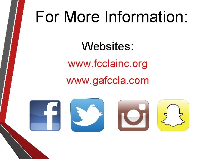 For More Information: Websites: www. fcclainc. org www. gafccla. com 