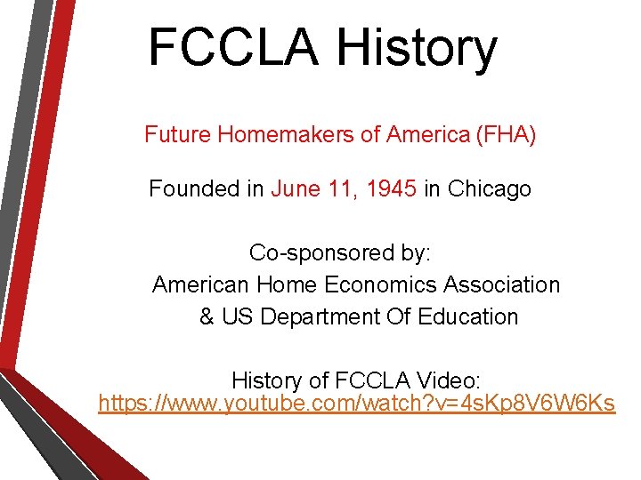 FCCLA History Future Homemakers of America (FHA) Founded in June 11, 1945 in Chicago