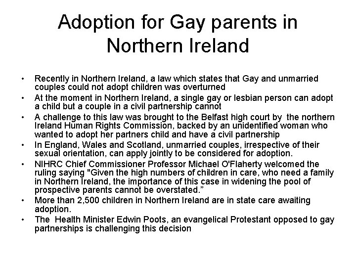 Adoption for Gay parents in Northern Ireland • • Recently in Northern Ireland, a