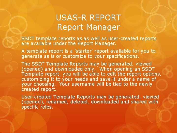 USAS-R REPORT Report Manager SSDT template reports as as well as user-created reports are