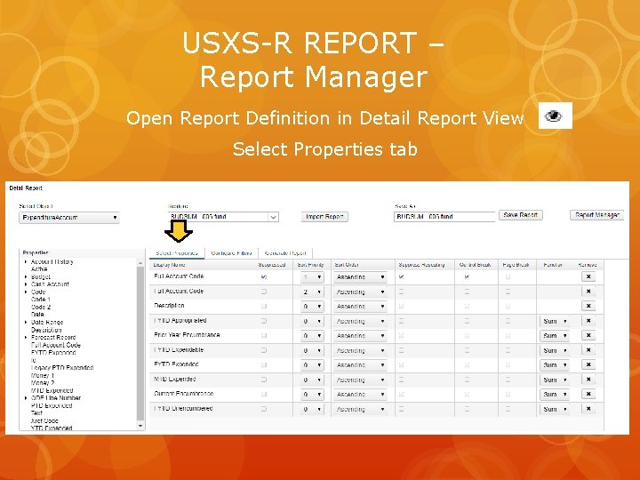 USXS-R REPORT – Report Manager Open Report Definition in Detail Report View Select Properties