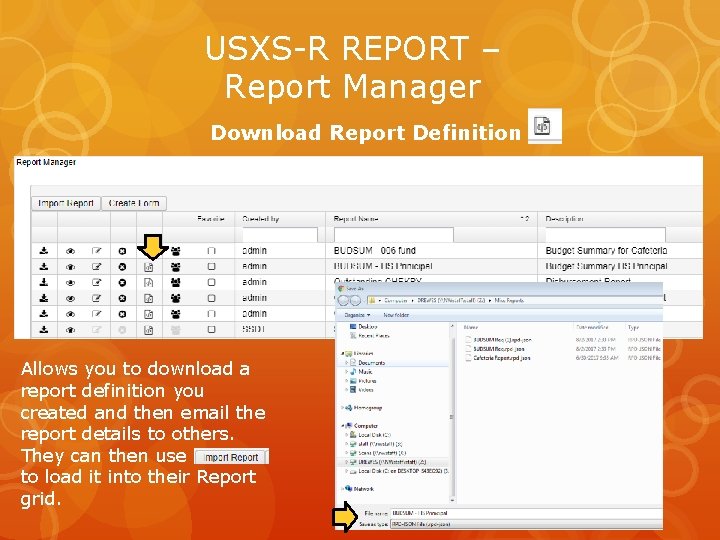 USXS-R REPORT – Report Manager Download Report Definition Allows you to download a report