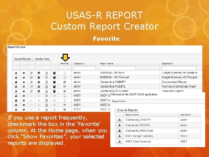 USAS-R REPORT Custom Report Creator Favorite If you use a report frequently, checkmark the