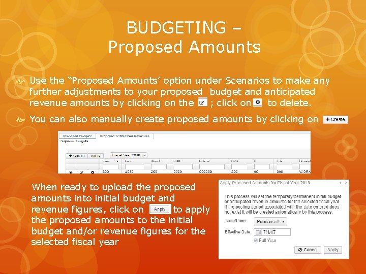BUDGETING – Proposed Amounts Use the “Proposed Amounts’ option under Scenarios to make any