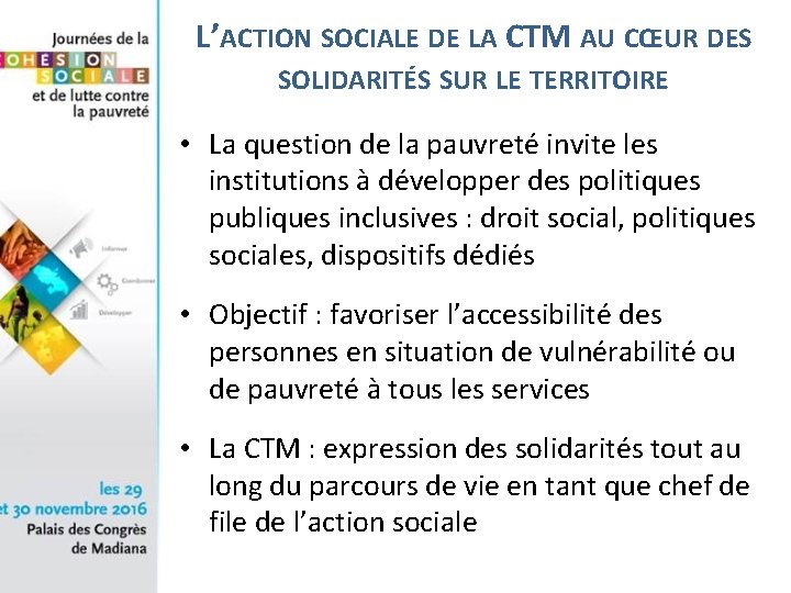 L’ACTION SOCIALE DE LA CTM AU CŒUR DES SOLIDARITÉS SUR LE TERRITOIRE • La