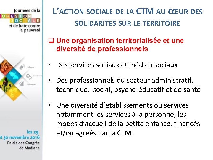 L’ACTION SOCIALE DE LA CTM AU CŒUR DES SOLIDARITÉS SUR LE TERRITOIRE q Une