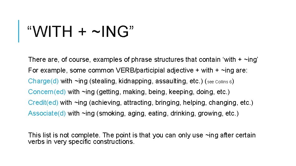 “WITH + ~ING” There are, of course, examples of phrase structures that contain ‘with “WITH + ~ING” There are, of course, examples of phrase structures that contain ‘with