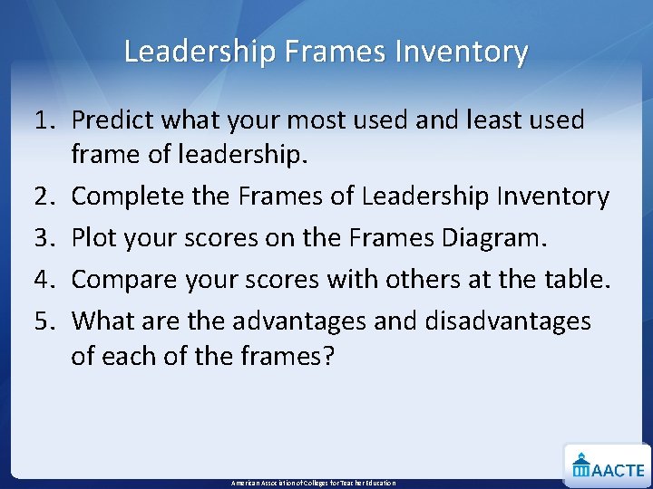 Leadership Frames Inventory 1. Predict what your most used and least used frame of