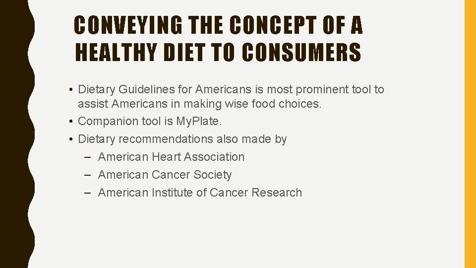 CONVEYING THE CONCEPT OF A HEALTHY DIET TO CONSUMERS • Dietary Guidelines for Americans