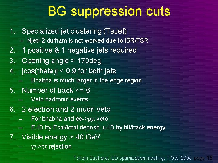 BG suppression cuts 1. Specialized jet clustering (Ta. Jet) – Njet=2 durham is not