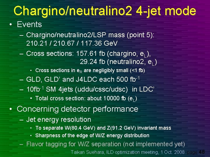 Chargino/neutralino 2 4 -jet mode • Events – Chargino/neutralino 2/LSP mass (point 5): 210.