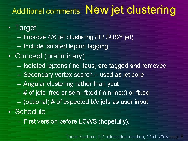 Additional comments: New jet clustering • Target – Improve 4/6 jet clustering (tt /