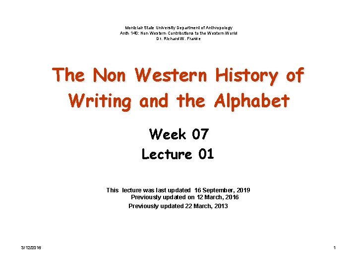 Montclair State University Department of Anthropology Anth 140: Non Western Contributions to the Western