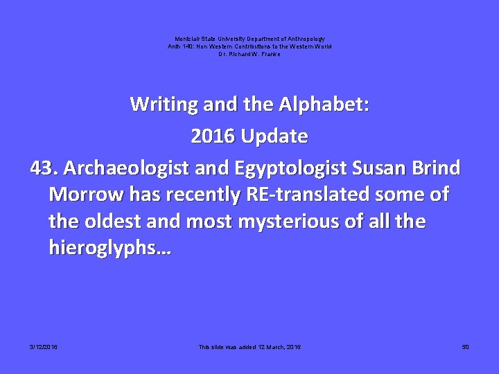 Montclair State University Department of Anthropology Anth 140: Non Western Contributions to the Western