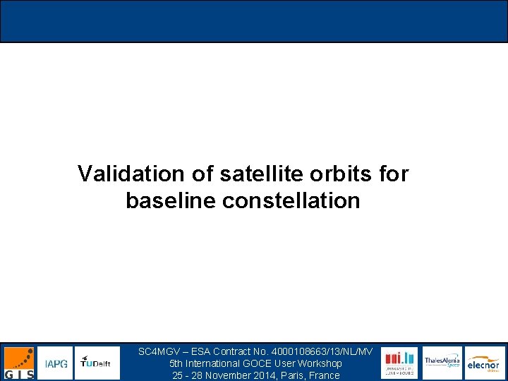 Validation of satellite orbits for baseline constellation SC 4 MGV – ESA Contract No.