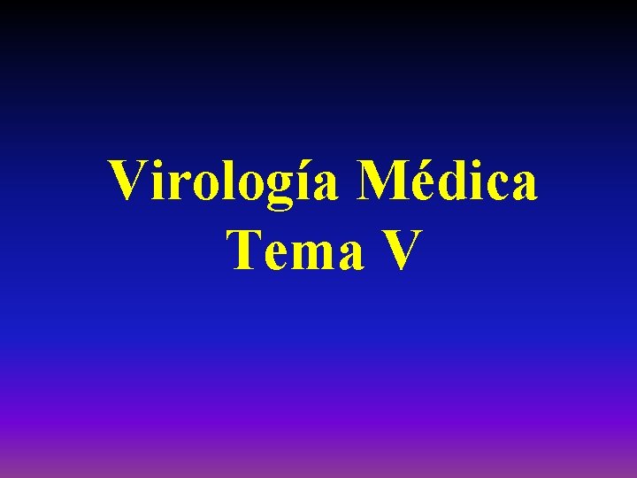 Virología Médica Tema V 