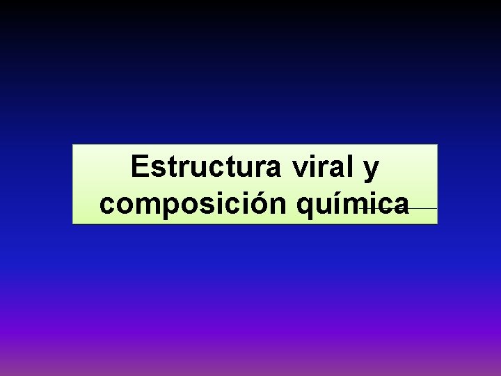 Estructura viral y composición química 